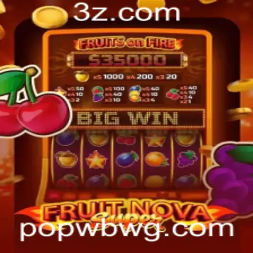 Descubra o Mundo Emocionante de FruitNovaSuper: A Revolução no Entretenimento com popwb bet